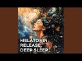 Melatonin Release Deep Sleep