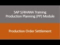 Video 27 - SAP S/4HANA Production Planning (PP) module training - Production Order Settlement