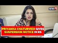 Priyanka Chaturvedi Gives Suspension Notice In RS, Says Bid To Silence Opposition | English News