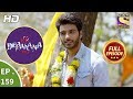 Ek Deewaana Tha - Ep 159 - Full Episode - 31st May, 2018