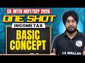 CA Inter Income Tax: Basic Concepts | One Shot | Income Tax | May/Sep 2026 Exams | CA Jasmeet Singh