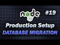 #19 - Database Migration | MongoDB | Complete Node JS Production Setup | JavaScript #coding