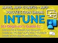 How to Setup MAM \u0026 Add Apps in Microsoft Intune | Episode 7