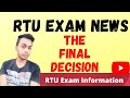 Rajasthan Technical University (RTU) Final Decision On Exam | RTU Exam Information.