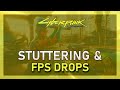Cyberpunk 2077 - How To Fix FPS Drops \u0026 Stuttering on PC