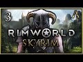 RimWorld: Skyrim - Nord Settlement Pt.3 - \