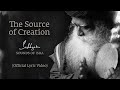 Sadhguru, Sounds of Isha - The Source of Creation (Official Lyric Video)