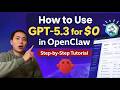 How to Use GPT-5.3 for $0 in OpenClaw — Step-by-Step Tutorial