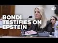 TOP MOMENTS FROM PAM BONDI'S TESTIMONY ON EPSTEIN FILES