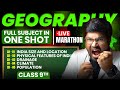 Full GEOGRAPHY Class 9 in One-Shot Marathon - BAAP OF 9th | All Chapters