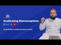 Ibn Taymiyyah proves Sufis are mentioned in the Qur'an | Eradicating Misconceptions (Part 1)