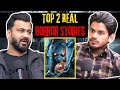 Top 2 Real Horror Stories || Best Of Real Talk
