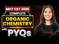 Complete Organic Chemistry for MHT CET 2026 | Important Concepts \u0026 PYQs | Siona mam