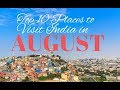 Top 10 Places to Visit India in August 2018