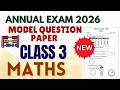CLASS 3/ MATHS/ ANNUAL EXAM/ MODEL QUESTION PAPER#maths#exam#class3