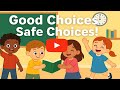 🎶 Good Choices, Safe Choices | Kids' Safety Song | Animated Sing-Along 🎶