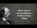 When a Man Is Emotionally Done He Shows These 9 Signs