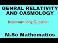 General Relativity and Casmology | for M.Sc | Very important long question    | by KRISHNA SINGH