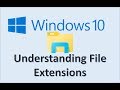 Computer Fundamentals - File Extensions \u0026 Types - How to Show \u0026 Change Files Extension in Windows 10