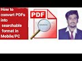 How to convert PDFs into  searchable  format in Mobile/PC