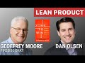 Dan Olsen Interviews Geoffrey Moore on 'Crossing the Chasm' and 'Zone to Win' at Lean Product Meetup