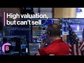 Markets in 3 Minutes: Soaring Stock Valuations, But Can't Sell