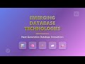 Emerging Database Technologies: The Future of Data Management