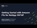 Getting Started with Amazon FSx for NetApp ONTAP - AWS Online Tech Talk