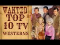 Top 10 Television Westerns from the 50's 60's and 70's Do You Agree with my List