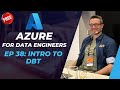Azure for DE: 38 - Transforming data with dbt
