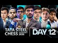 Tata Steel Chess Masters 2026 | Day 12 | Gukesh vs Hans, Arjun vs Jorden, Pragg vs Sindarov