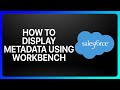 How To Deploy Metadata In Salesforce Using Workbench Tutorial