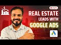 Google Ads Tutorial: Creating a LIVE Real Estate Ad Campaign Step-by-Step
