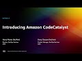 AWS re:Invent 2022 - Introducing Amazon CodeCatalyst (DOP206-R)