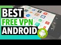 BEST FREE VPN FOR ANDROID 2022 🔥 : Top 3 TOTALLY FREE VPN for Android + 1 Bonus VPN ✅
