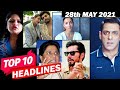 Top 10 Big News of Bollywood |28th May 2021 |Salman Khan, RandeepHooda, SSR