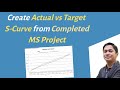 Create S-Curve for Planned Target vs Actual Work from MS Project