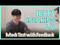 IELTS Speaking Band 6.0 Mock Test with Feedback