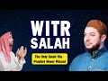 Witr Salah , the Only Salah The Prophet Never Missed | Sheikh Samih Jad