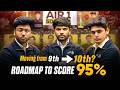 How to Start Class 10th to Score 95% ?? 🔥 | Session 2026-27 | Next Toppers