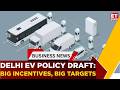 Delhi’s New EV Policy Explained | Big Push for Electric Vehicles by 2030 | Business News | ET Now