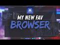 My New Favorite Browser 👀