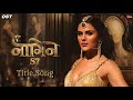 Naagin S7 - New Title Song | Naagin Serial OST | Priyanka Chahar Choudhary, Ekta Kapoor | Colorstv