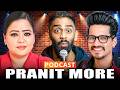 Pranit More : Comedy , Controversy \u0026 Comeback