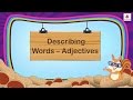 Describing Words - Adjectives | English Grammar \u0026 Composition Grade 1 | Periwinkle
