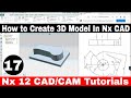 Siemens Nx 12 Cad tutorial for beginners in Hindi| How to create 3D Solid in Nx Cad #NxCAD #nx