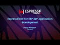 EDC22 Day 1 Talk 13: Espressif IDE for ESP IDF application development