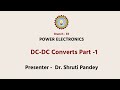 Power Electronics | DC-DC Converts Part -1