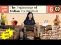 The Beginning of Indian Civilisation | Chapter 6 One Shot | Class 6 Social Science
