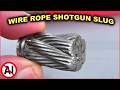 Canadian WIRE ROPE Shotgun Slug -   Definitely a war crime!